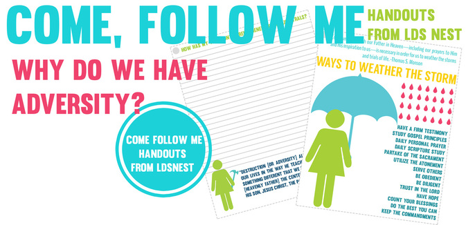Come, Follow Me handouts from LDS NEST. Trials and adversity. #comefollowme #lds #ldsyouth #ldsyw #ldsnest